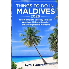 (英文圖書)Things to do in Maldives 2026: Your complete journey to island wonders Hidden S... 平裝版, Independently Published, 英文