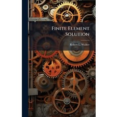 (영문도서)Finite Element Solution Hardcover, Hutson Street Press, English, 9781025119960