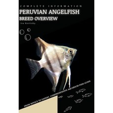 (영문도서) Peruvian Angelfish: From Novice to Expert. Comprehensive Aquarium Fish Guide Paperback, Independently Published, English, 9798399335629