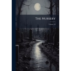 (영문도서)The Nursery; Volume 10 Paperback, Nabu Press, English, 9781147974782