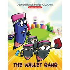 (영문도서)Adventures in Pencilvania: The Wallet Gang Paperback, Gilbert Ramy Carrey, English, 9789988231347