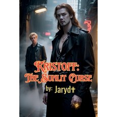 (영문도서)Kristoff: The Sunlit Curse Paperback, Independently Published, English, 9798285667759