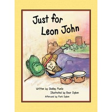 Just for Leon John Hardcover, Resiliency Press, English, 9781735761343