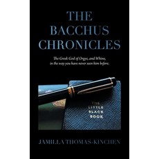(英文圖書)The Bacchus Chronicles: The Greek God of Orgies and Wine in a Way You Have Never... 精裝版, Trafford Publishing, 英文