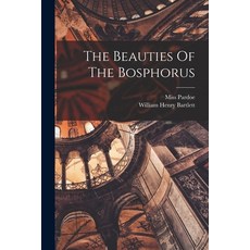 (영문도서) The Beauties Of The Bosphorus Paperback, Legare Street Press, English, 9781015570849