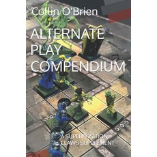 (영문도서)Alternate Play Compendium: A Superposition Claws Supplement Paperback, Independently Published, English, 9798181919570