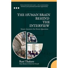 (영문도서)The Human Brain Behind the Interview: Because Every Great Data Story Begins with... Paperback, Notion Press, English, 9798902075172