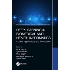 (영문도서) Deep Learning in Biomedical and Health Informatics: Current Applications and Possibilities Hardcover, CRC Press, English, 9780367726041
