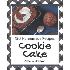 150 Homemade Cookie Cake Recipes: The Best-ever of Cookie Cake Cookbook Paperback, Independently Published, English, 9798576251957