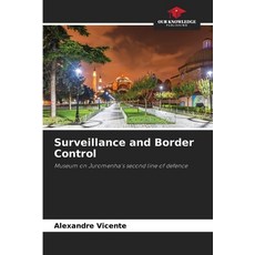(영문도서)Surveillance and Border Control Paperback, Our Knowledge Publishing, English, 9786209092633