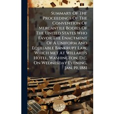 (영문도서)Summary Of The Proceedings Of The Convention Of Mercantile Bodies Of The United... Hardcover, Hutson Street Press, English, 9781024785623