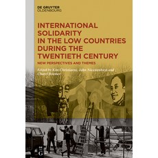 (영문도서) International Solidarity in the Low Countries During the Twentieth Century: New Perspectives ... Hardcover, Walter de Gruyter, English, 9783110634310