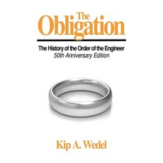 (영문도서) The Obligation: A History of the Order of the Engineer 50Th Anniversary Edition Paperback, Authorhouse, English, 9798823003810