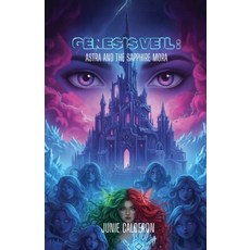 (영문도서)Genesis Veil: Astra and the Sapphire Mora Paperback, Covert Collection Books, English, 9798218865368
