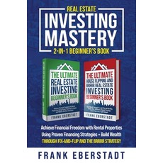 (영문도서)Real Estate Investing Mastery 2-in-1 Beginner's Book: Achieve Financial Freedom... Paperback, Frank Eberstadt, English, 9781764387804