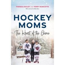 (영문도서) Hockey Moms: The Heart of the Game Hardcover, Collins, English, 9781443465762