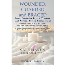 (英文圖書)WOUNDED GUARDED and BRACED -Fears Protective Layers Traumas and Nervous Syst... 平裝版, Michael Patrick Studio, 英文