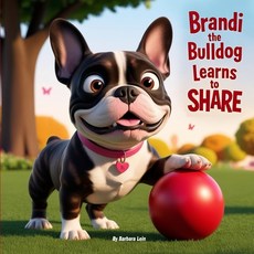 (英文圖書)Brandi the Bulldog Learns to Share 平裝版, Independently Published, 英文