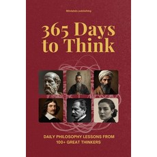 (英文圖書)365 Days to Think: Daily Philosophy Lessons from 100+ Great Thinkers - Explore E... 平裝版, Independently Published, English