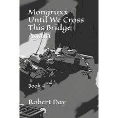 (영문도서) Mongruxx: Until We Cross This Bridge Again: Book 4 Paperback, Independently Published