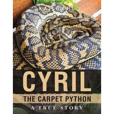 (영문도서)Cyril the Carpet Python: A true story Paperback, Xlibris Au, English, 9798369488966