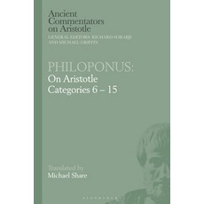 (영문도서) Philoponus: On Aristotle Categories 6-15 Paperback, Bloomsbury Publishing PLC, English, 9781350193161