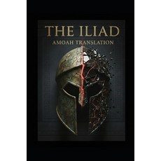 (英文圖書)The Iliad: The Amoah Translation 平裝版, Independently Published, 英文