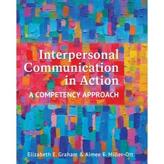 (英文圖書)Interpersonal Communication in Action: A Competency Approach 平裝版, Cognella Academic Publishing, 英文