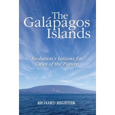 (영문도서) The Galápagos Islands: Evolution's Lessons for Cities of the Future Paperback, Ecocity World, English, 9780578664576