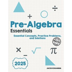 (英文圖書)Pre- Algebra Essentials: Essential Concepts Practice Problems and Solutions 平裝版, Independently Published, 英文