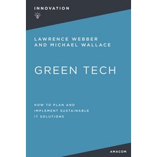 (영문도서) Green Tech: How to Plan and Implement Sustainable It Solutions Paperback, Amacom, English, 9781400232550