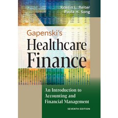 Gapenski's Healthcare Finance: An Introduction to Accounting and Financial Management Seventh Edition Hardcover, Health Administration Press