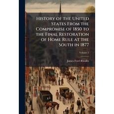 (영문도서)History of the United States from the Compromise of 1850 to the Final Restoratio... Paperback, Nabu Press, English, 9781142181901
