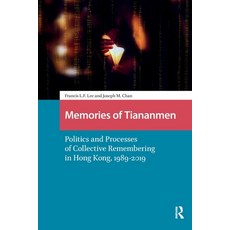 (英文圖書)Memories of Tiananmen: Politics and Processes of Collective Remembering in Hong... 平裝版, Routledge, 英文