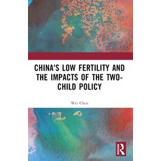 (영문도서) China's Low Fertility and the Impacts of the Two-Child Policy Paperback, Routledge, English, 9781032552354