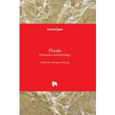 (英文圖書)Floods - Hydraulics and Hydrology: Hydraulics and Hydrology 精裝版, Intechopen, 英文