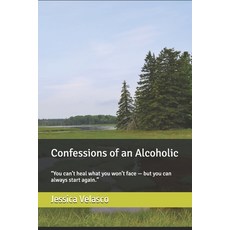 (영문도서)Confessions of an Alcoholic Paperback, Independently Published, English, 9798269613307