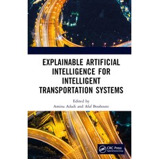 (영문도서) Explainable Artificial Intelligence for Intelligent Transportation Systems Hardcover, CRC Press, English, 9781032344577