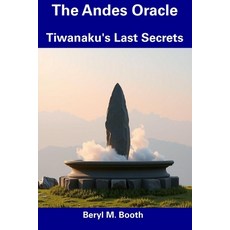 (영문도서) The Andes Oracle: Tiwanaku's Last Secrets Paperback, Independently Published, English, 9798311377119