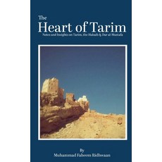 (영문도서)The Heart of Tarim: Notes and Insights on Tarim the Habaib & Dar al-Mustafa Paperback, Independently Published, English, 9798276885476