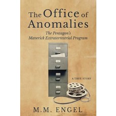 (영문도서) The Office of Anomalies: The Pentagon's Maverick Extraterrestrial Program Paperback, Independently Published, English, 9798393679620