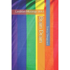 (영문도서) Brain Drain: Lesbian Musings Vol 2 Paperback, Independently Published, English, 9781790454693