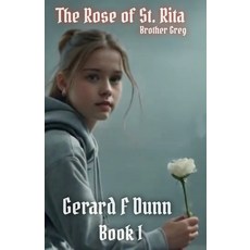 (영문도서)The Rose of St. Rita: The Rose of St. Rita Paperback, Second ACT Ramblings, English, 9798349575983