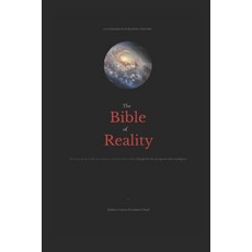 (영문도서)The Bible of Reality: The story of our world our universe and our entire reali... Paperback, Independently Published, English, 9798181447349