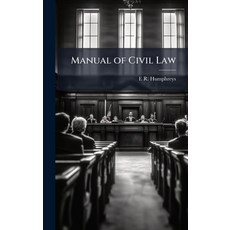 (영문도서)Manual of Civil Law Hardcover, Hutson Street Press, English, 9781023801171