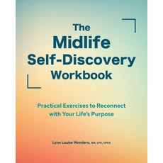 (영문도서) The Midlife Self-Discovery Workbook: Practical Exercises to Reconnect with Your Life's Purpose Paperback, Rockridge Press, English, 9781638070511