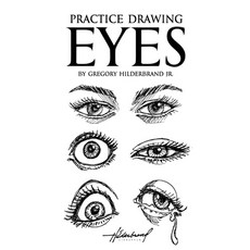 (英文圖書)Practice Drawing Eyes 平裝版, Gregory Hilderbrand Jr., 英文