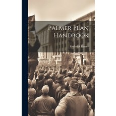 (영문도서) Palmer Plan Handbook Hardcover, Legare Street Press, English, 9781019841686