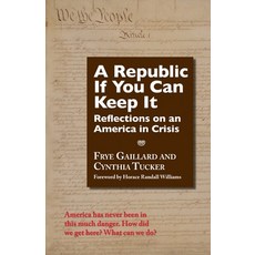 (영문도서)A Republic If You Can Keep It: Reflections on an America in Crisis Paperback, Black Belt Press, English, 9781961938311 Black Belt Press, English, 9781961938311