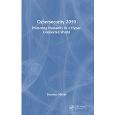 (英文圖書)Cybersecurity 2050: Protecting Humanity in a Hyper-Connected World 精裝版, CRC Press, 英文